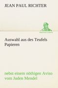 Auswahl aus des Teufels Papieren: nebst einem nöthigen Aviso vom Juden Mendel (TREDITION CLASSICS) (German Edition)
