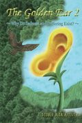 The Golden Ear 2: ~ Why Do Sadness and Suffering Exist? ~ (Volume 2)