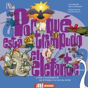 Por que Esta Trompudo el Elefante? / why are Elephants Nosy? ,Y Otras Curiosidades de los Animales a la Hora de Comer / and Other Curiosities of Animals at the ti (in Spanish)