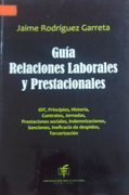 Guia Teorico Practica, Relaciones Laborales y Prestacionales