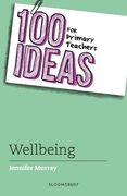 100 Ideas for Primary Teachers: Wellbein