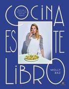 Cocina este libro: Técnicas y recetas que querrás repetir