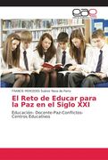 El Reto de Educar para la Paz en el Siglo XXI (in Spanish)