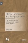 Official Governance and Self-Governance: The Reconstruction of Grassroots Social Order in China (en Inglés)
