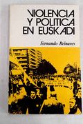 Violencia y Politica en Euskadi