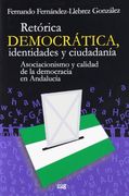 Retórica Democrática, Identidades Y Ciudadanía (Monográfica/ Biblioteca de Ciencias Sociales y Políticas)