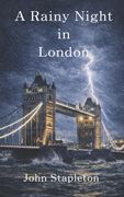 A Rainy Night in London: Love Romance Deceit Intrigue London Tower Bridge Cafe Diamonds (en Inglés)