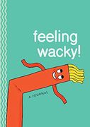 Feeling Wacky! The Wacky Waving Inflatable Tube guy Journal (en Inglés)