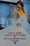 Angst Vorm Fliegen /Rette Sich wer Kann: Zwei Romane