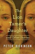 The Lion Tamer's Daughter: And Other Stories (en Inglés)