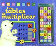 Las Tablas de Multiplicar: Con Números Magnéticos Para Usar una y Otra Vez! (Aprender, Jugar y Descubrir)