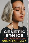 Genetic Ethics: An Introduction (en Inglés)
