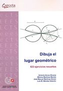 Dibuja El Lugar Geométrico. 623 Ejercicios Resueltos (Escuelas)