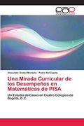 Una Mirada Curricular de los Desempeños en Matemáticas de Pisa