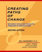 creating paths of change: managing issues and resolving problems in organizations (en Inglés)