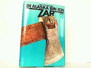 In Alaska bin ich zar