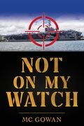 Not On My Watch (en Inglés)