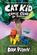 Cat kid Comic Club: On Purpose: A Graphic Novel (Cat kid Comic Club #3): From the Creator of dog man (en Inglés)