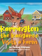 Karrington the kangaroo Visits a Farm (en Inglés)