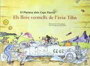 els lliris vermells de l`àvia tilín (in Catalan)