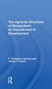 The Agrarian Structure of Bangladesh: An Impediment to Development (en Inglés)