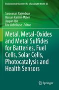 Metal, Metal-Oxides and Metal Sulfides for Batteries, Fuel Cells, Solar Cells, Photocatalysis and Health Sensors (en Inglés)