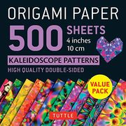 Origami Paper 500 Sheets Kaleidoscope Patterns 4" (10 Cm): Tuttle Origami Paper: High-Quality Double-Sided Origami Sheets Printed With 12 Different pa (en Inglés)