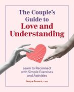 The Couple's Guide to Love and Understanding: Learn to Reconnect with Simple Exercises and Activities (en Inglés)