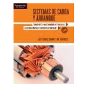 Sistemas de Carga y Arranque Transporte y Mantenimiento de Vehiculos Electromecanica de Vehiculos. (in Spanish)