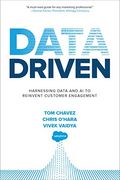 Data Driven: Harnessing Data and ai to Reinvent Customer Engagement 