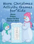 More Christmas Activity Games for Kids: Mazes, Rebuses, Connect the Dots, Coloring, & More! (en Inglés)