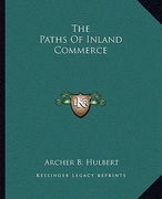 the paths of inland commerce (en Inglés)