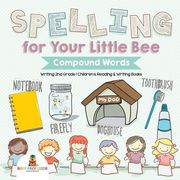 Spelling for Your Little Bee: Compound Words - Writing 2nd Grade Children's Reading & Writing Books (en Inglés)