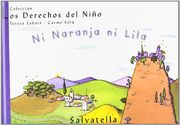 Ni Naranja ni Lila: Los Derechos del Niño 10