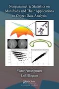 Nonparametric Statistics on Manifolds and Their Applications to Object Data Analysis (en Inglés)