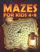 Mazes for Kids 4-8 (en Inglés)