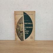 Subdesarrollo y estancamiento en América (in Spanish)