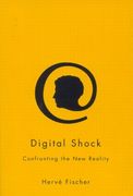 digital shock: confronting the new reality