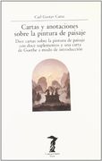 Cartas y anotaciones sobre la pintura de paisaje: Diez cartas sobre la pintura de paisaje con doce suplementos y una carta de Goethe a modo de introducción (La balsa de la Medusa)