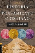 Historia del Pensamiento Cristiano Hasta El Siglo XXI: Edición Actualizada Y Ampliada