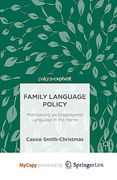 Family Language Policy: Maintaining an Endangered Language in the Home
