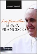 Las Florecillas del Papa Francisco