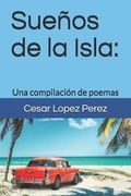 Sueños de la Isla: Una Compilación de Poemas