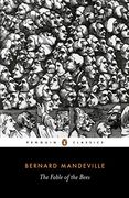 The Fable of the Bees: Or Private Vices, Publick Benefits (Penguin Classics) (en Inglés)