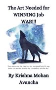 The Art Needed for WINNING Job WAR!!! (en Inglés)