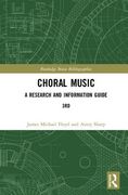 Choral Music: A Research and Information Guide (en Inglés)