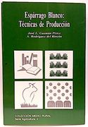 Espárrago blanco: técnicas de producción