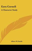 ezra cornell: a character study (en Inglés)