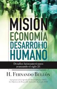 Misión, economía y desarrollo humano: Desafíos latinoamericanos avanzando el siglo 21