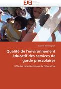 Qualité de L'environnement Éducatif des Services de Garde Préscolaires: Rôle des Caractéristiques de L'éducatrice (in French)